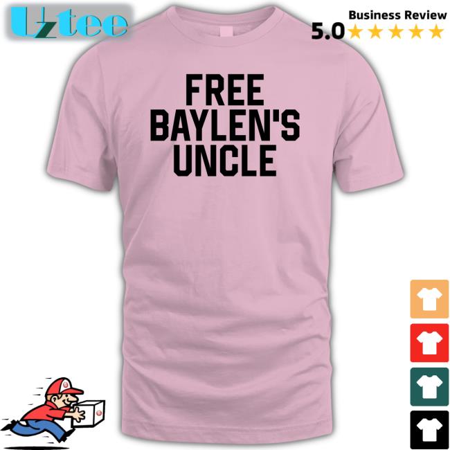 Free Baylen's Uncle Shirt