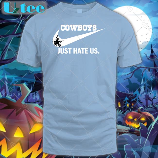 Cowboysnationfam Cowboys Just Hate Us Hoodie