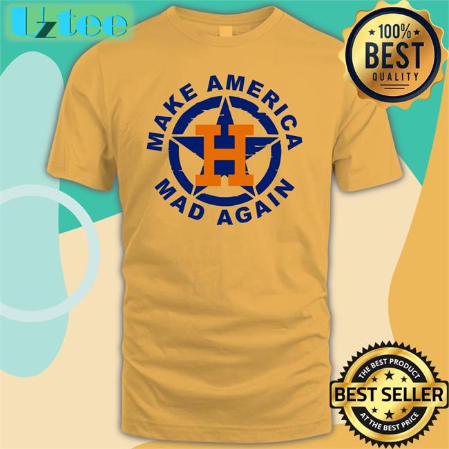 Make America Mad Again Houston Astros Sweatshirt
