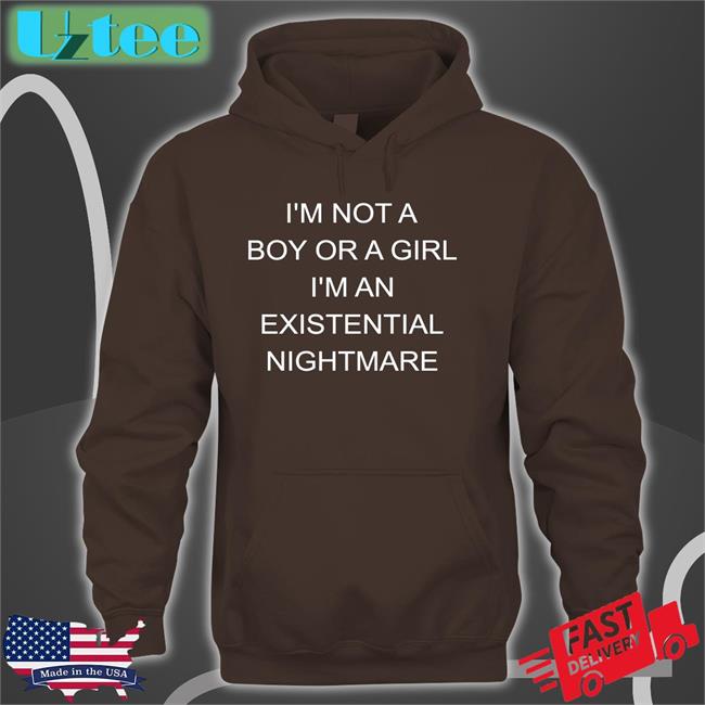 I Not A Boy Or A Girl I'm An Existential Nightmare Tee