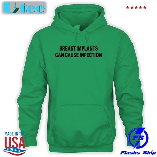 Shirtsthtgohard Breast Implants Can Cause Infection Shirts