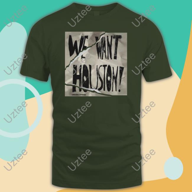 We Want Houston Tee