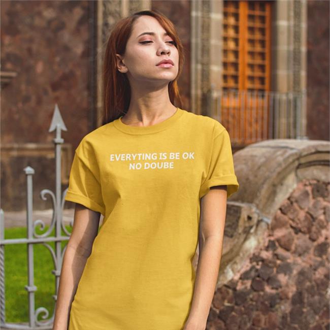 Poorly Translated Shirts Everything Is Be Ok No Doube Shirts