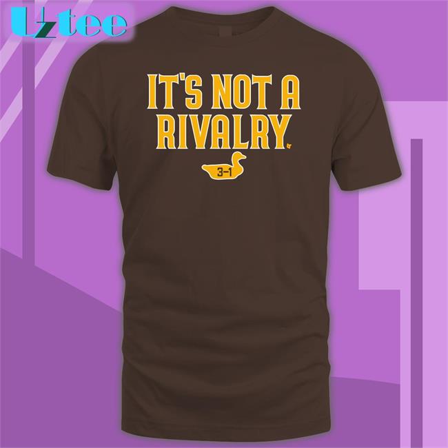 San Diego It's Not A Rivalry T Shirt