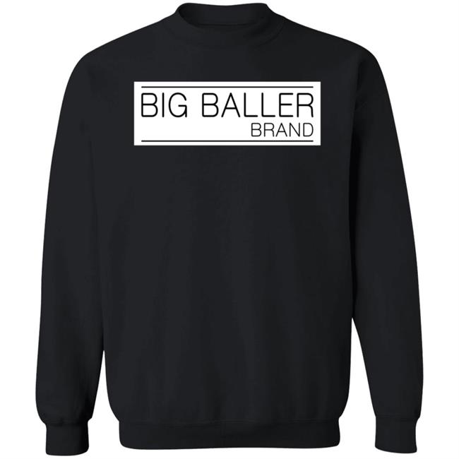 Big Baller Brand Shirt Hoodie Sweatshirt Obvious Shirts Store Big Baller Brand Shirt Hoodie Sweatshirt Obvious Shirts Store