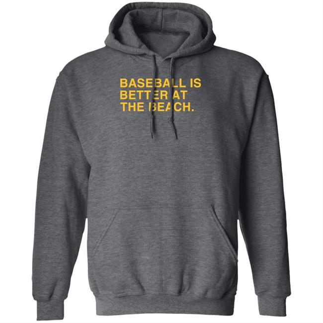 Obvious Shirts Store Baseball Is Better At The Beach Shirt Myrtle Beach Pelicans Obvious Shirts Store Baseball Is Better At The Beach Shirt Myrtle Beach Pelicans