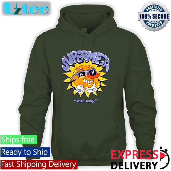 Super Mega Yes Baby Hoodie Sweatshirt Super Mega Yes Baby Shirts Supermegamart