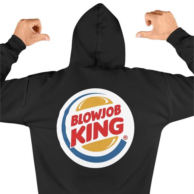 Hard Blowjob King Tee Shirt Shirts That Go