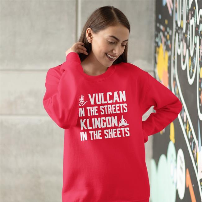 Vulcan In The Streets Klingon In The Sheets Shirt