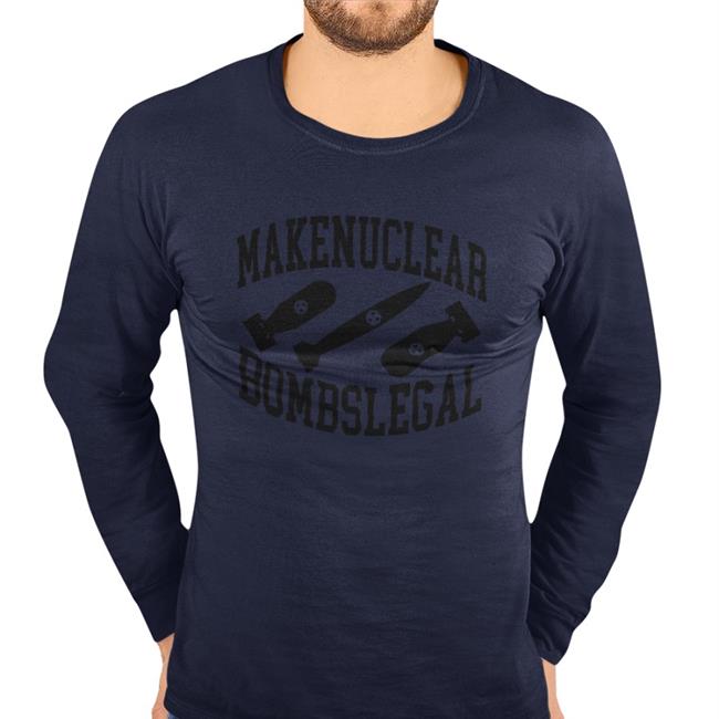 Make Nuclear Bombs Legal New Shirt Barelylegal Shop