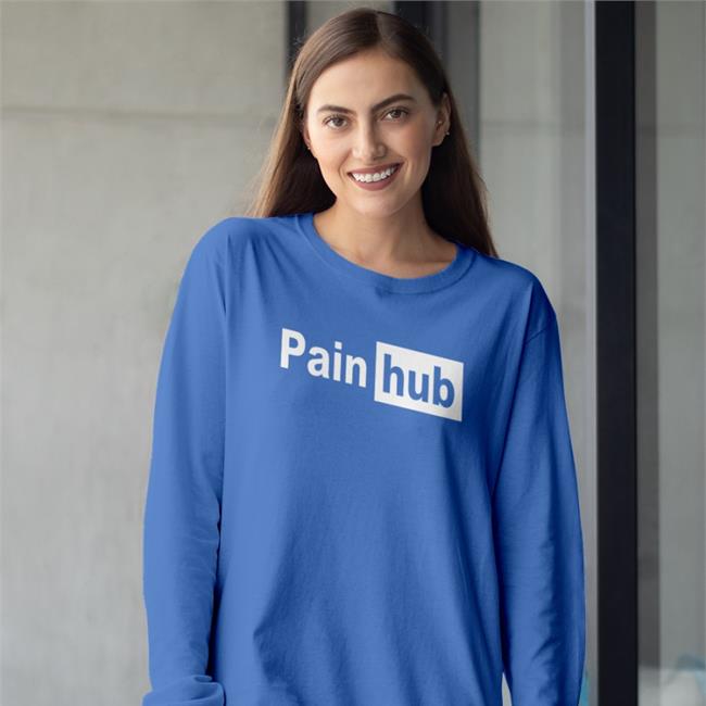 Shirts That Go Hard Painhub Tee