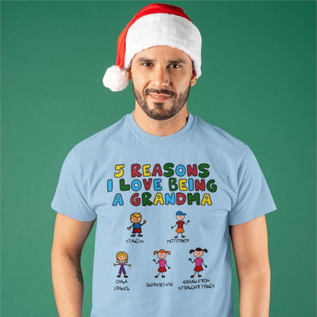 Goodshirts 5 Reasons I Love Being A Grandma New Shirt Good Shirts Store
