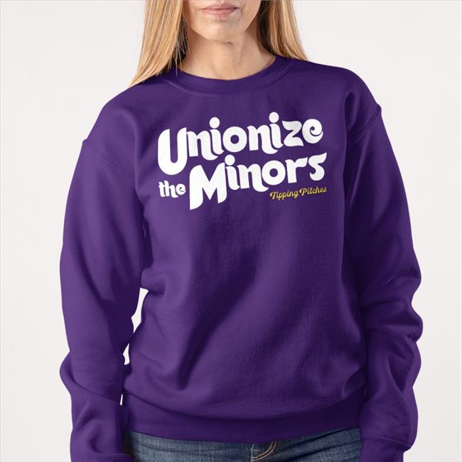 Unionize The Minors Sweatshirt Unionize The Minors Tee Shirt