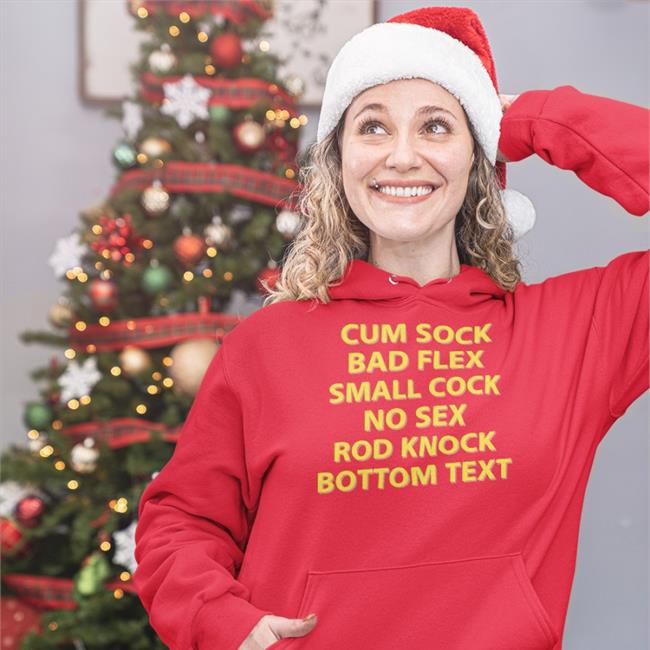 Cum Sock Bad Flex Small Cock No Sex Rod Knock Bottom Text Shirt Shirts That Go Hard Black