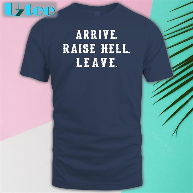 Steve Austin Arrive Raise Hell Leave Shirt Wwe