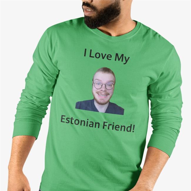 I Love My Estonian Friend Sweatshirt