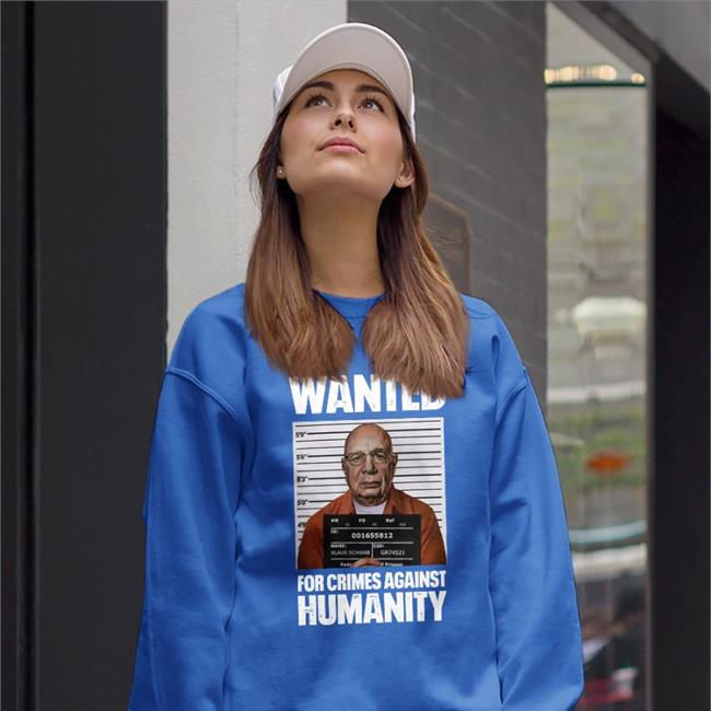 Wanted For Crimes Against Humanity Shirts