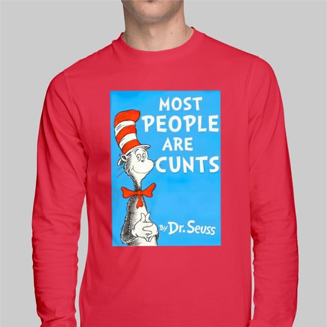 Shirts That Go Hard Most People Are Cunts Shirt