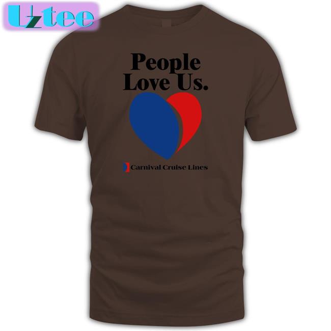 People Love Us Carnival Cruise Lines T Shirts Joe Alwyn