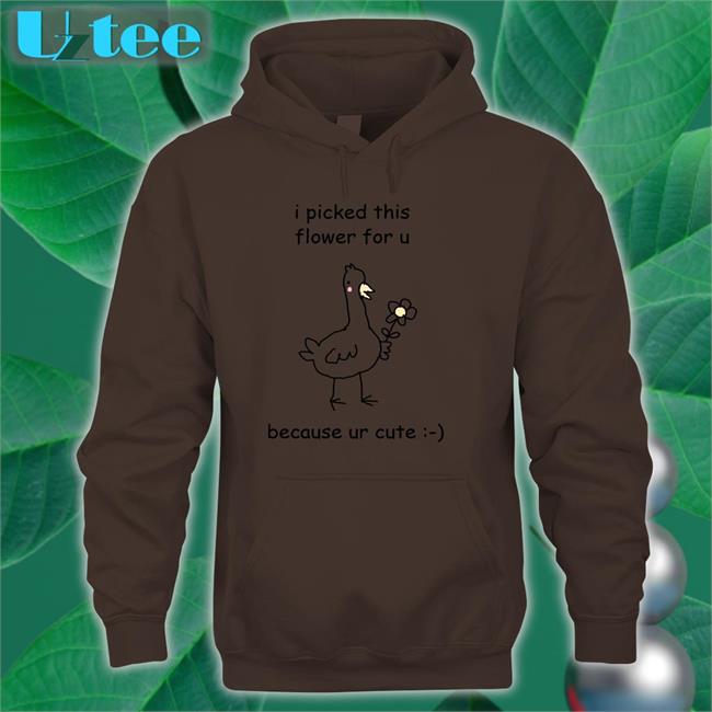 Stinky Katie Shop In Bio I Picked This Flower For U Because Ur Cute Sweatshirt Stinkykatie