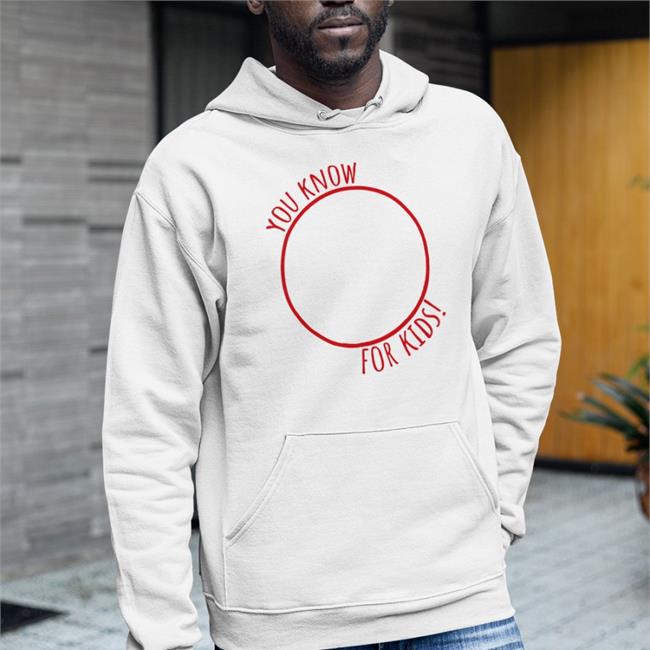 You Know For Kids Funny T Shirt Sympathetic Inker Store