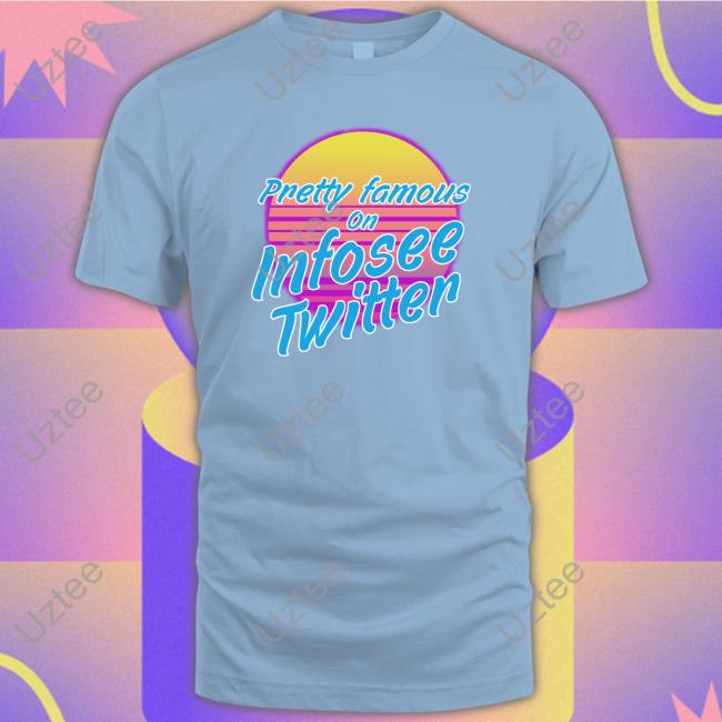 Pretty Famous On Infosee Twitter Tee Shirt Johnny Xmas