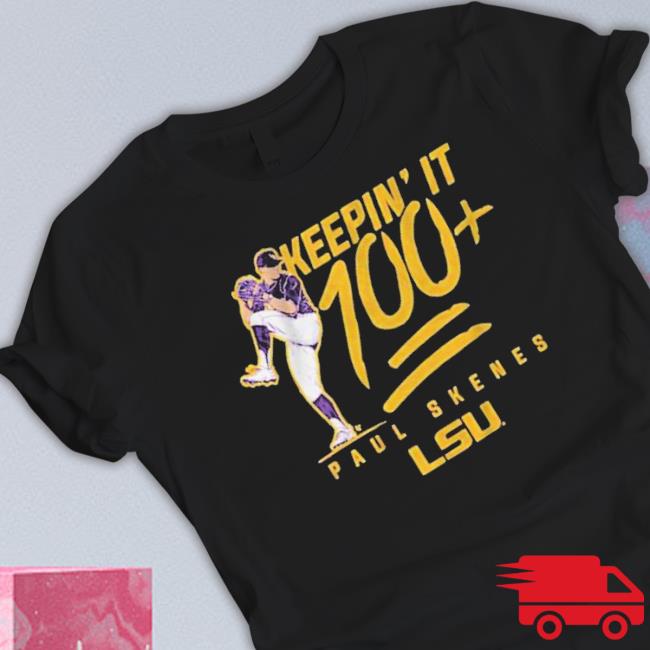 Lsu Baseball Paul Skenes Keepin’ It 100+ shirt