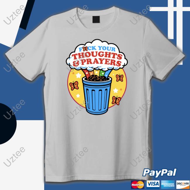 Harebrained Design Fuck Your Thoughts & Prayers Shirt