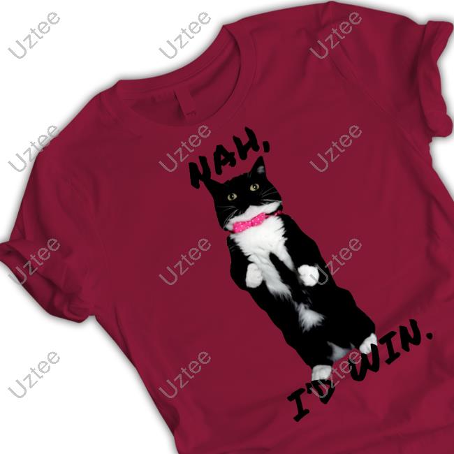 Unicouniuni Nah I'd Win Sweatshirt Official Nah I'd Win Tee Shirt