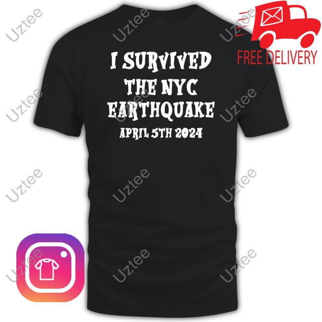 I Survived The Nyc Earthquake Tee Shirt