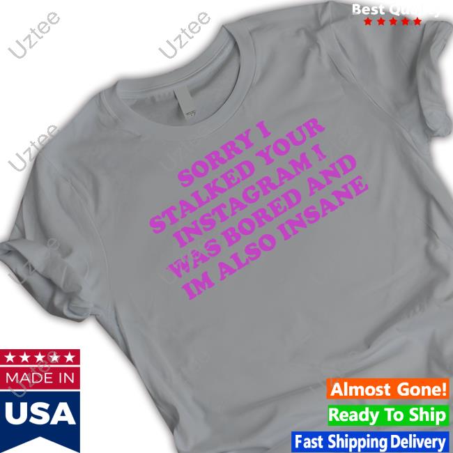 ‪Northstardoll Sorry I Stalked Your Instagram I Was Bored And Im Also Insane New Shirt