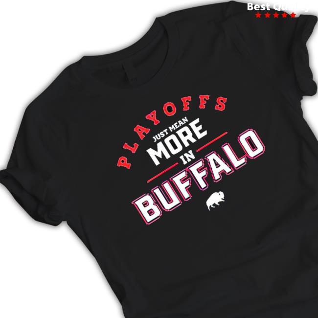 Playoffs Just Mean More In Buffalo Bills Sweatshirts Playoffs Just Mean More In Buffalo Bills Sweatshirts