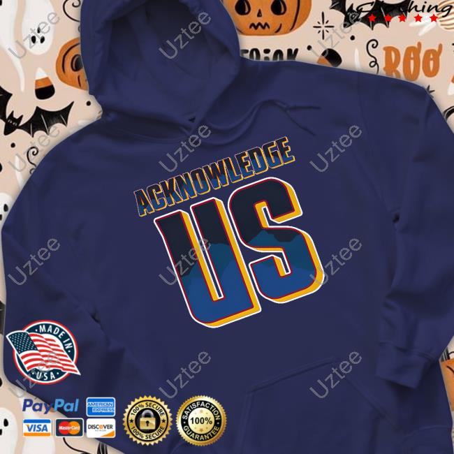 Acknowledge Us Hoodie