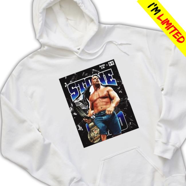 Br Wrestling Stone Cold Austin 3 16 X Br shirt, hoodie, tank top, sweater and long sleeve t-shirt