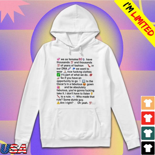 Official We As Females Have Thousands And Thousands Of Years Of Fashion Long Sleeve Shirt
