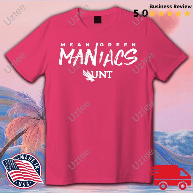 Mean Green Maniacs Unt Shirt Unt_Maniacs Mean Green Maniacs Unt Sweatshirt