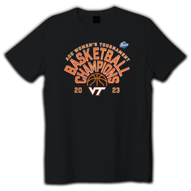 Virginia Tech Hokies 2023 Acc Women's Basketball Conference Tournament Champions Shirt
