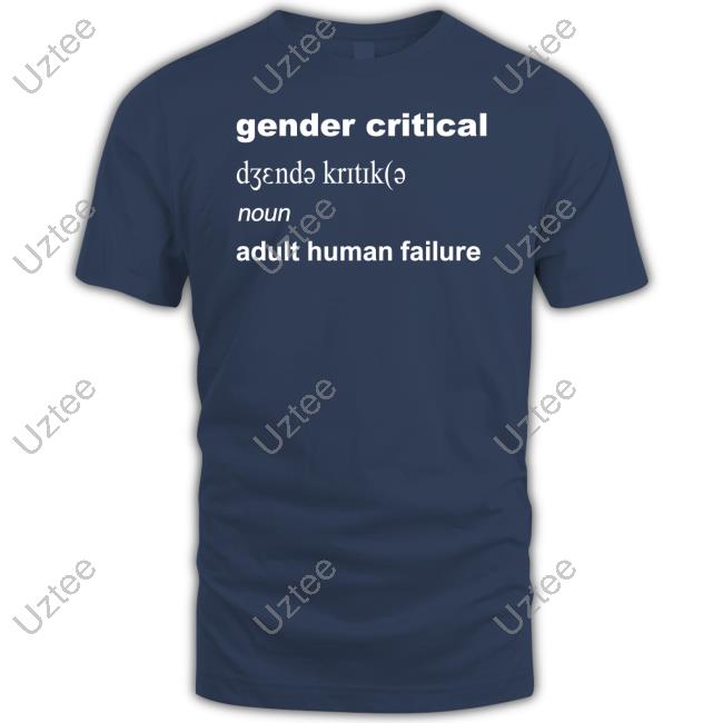 Realfatapollo Definition Gender Critical Noun Adult Human Failure T Shirt Sex Matters