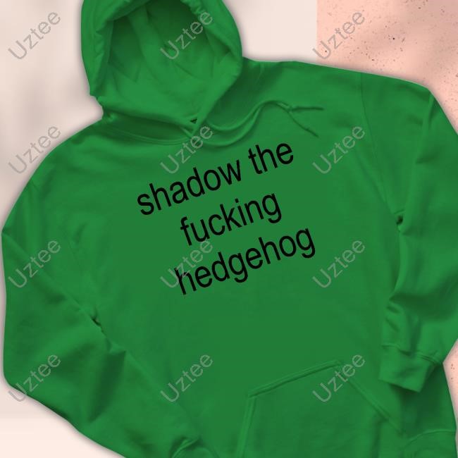 Shadow The Fucking Hedgehog Shirt