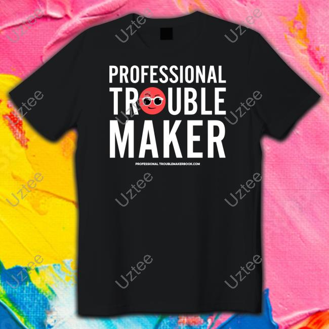 Shop Luvvie Professional Troublemaker Tee Awesomely Luvvie