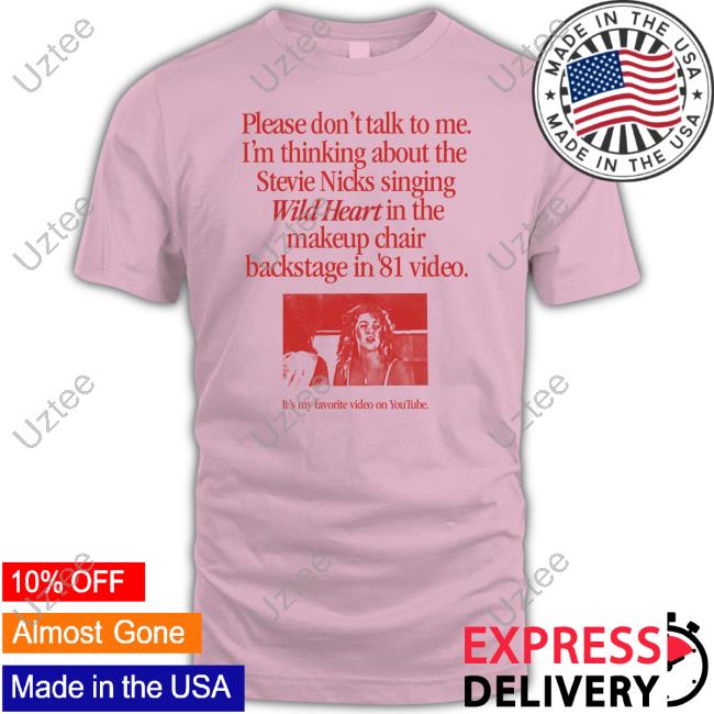 Waveygoods Please Don't Talk To Me I'm Thinking About The Stevie Nicks Singing Wild Heart Long Sleeve T Shirt