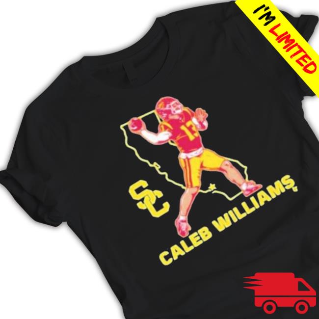 Official Usc Football Caleb Williams State Star Tee Shirt Official Usc Football Caleb Williams State Star Hoodie Sweatshirt