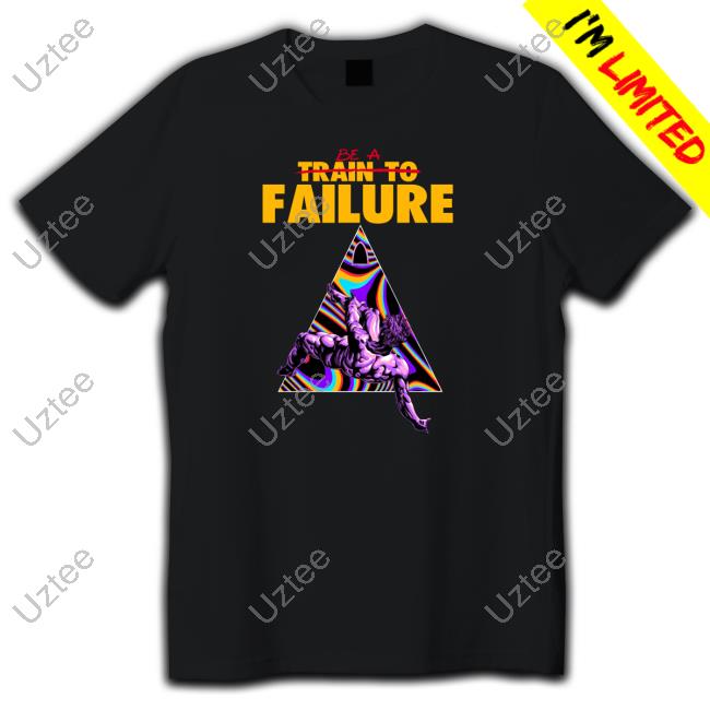 Raskolapparel Store Be A Train To Failure T-Shirt