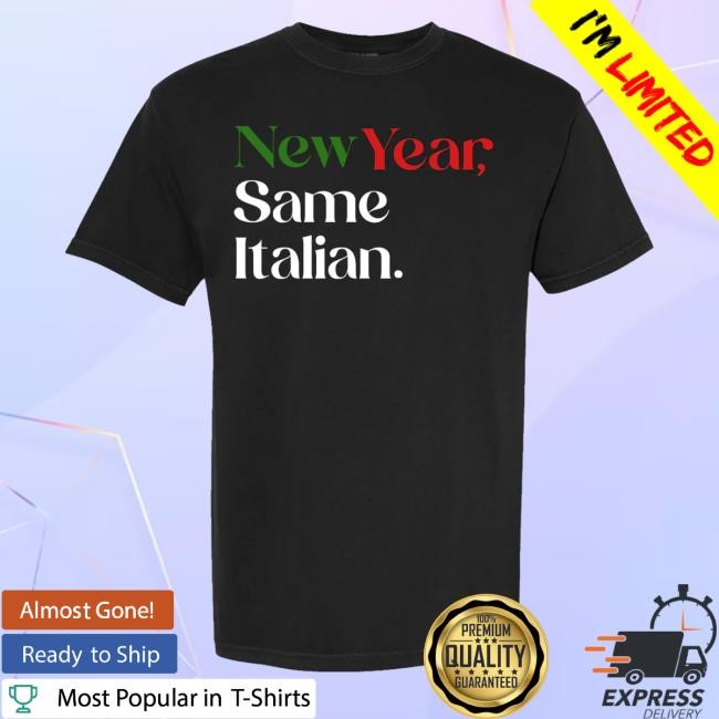 New Year Same Italian Tee Hardcore Italians Merch Store
