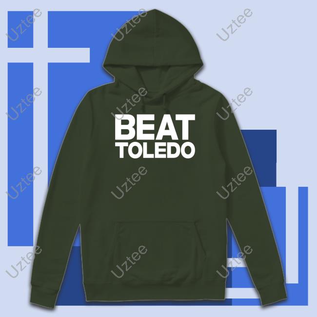 Beat Toledo New Shirt Beat Toledo Tee Shirt