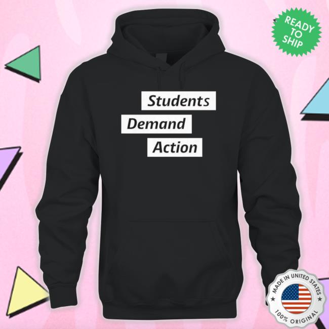 Students Demand Action Shirt