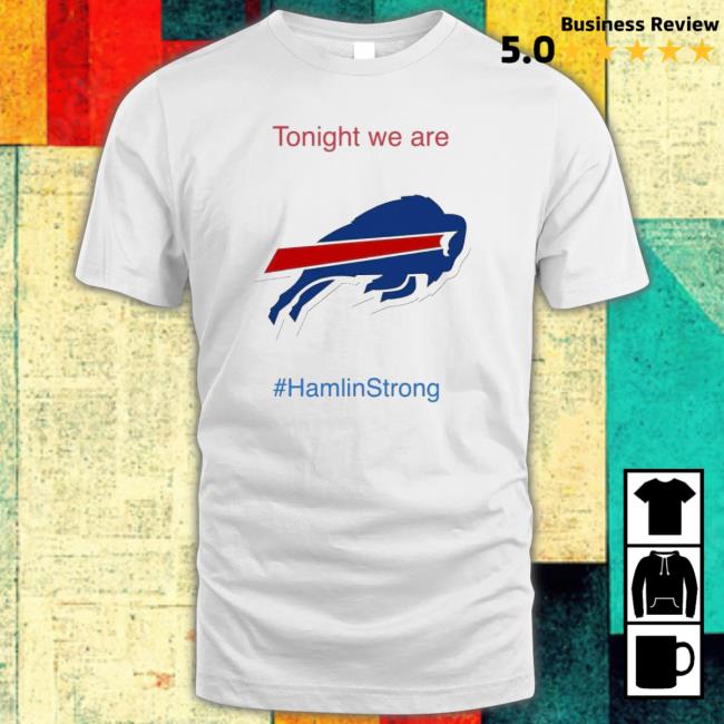 Tonight We Are Strong Damar Hamlin Tee Shirt Tonight We Are Strong Damar Hamlin Sweaters