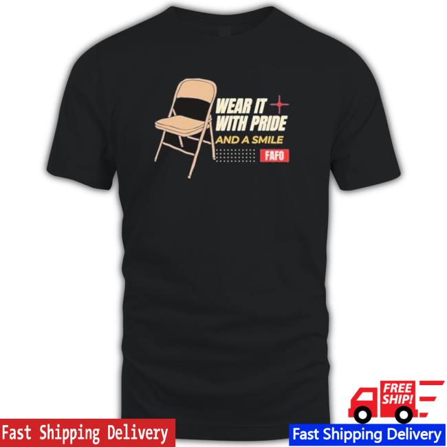 Official Wear It With Pride And A Smile Fafo Tee Shirt