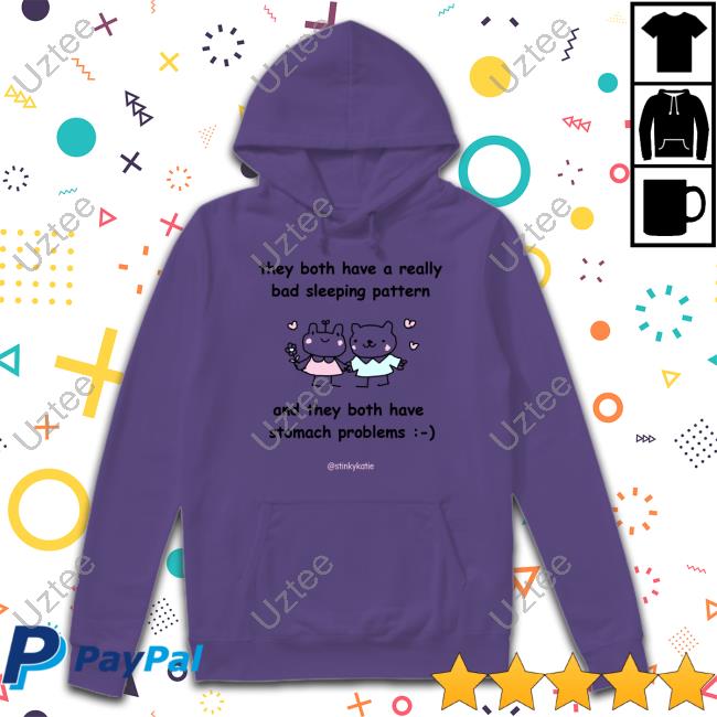 They Both Have A Really Bad Sleeping Pattern And They Both Have Stomach Problems T-Shirt
