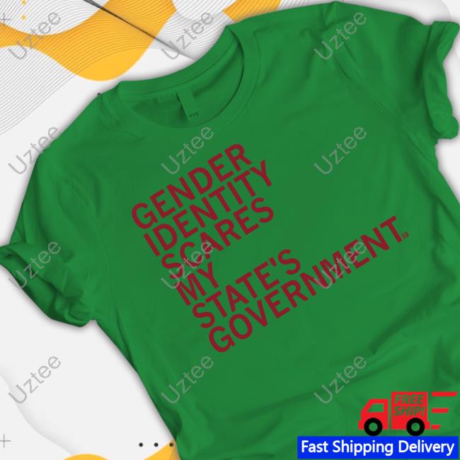 Raygunsite Gender Identity Scares My State's Government Official Shirt
